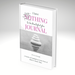 PRE-SALE: I Have No/Every Thing To Be Grateful For Journal