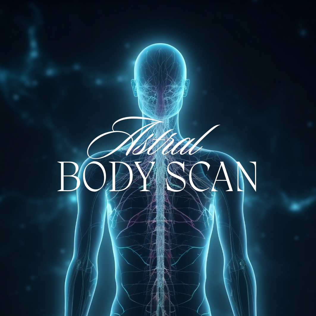 Astral Body Scan
